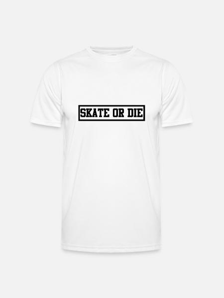 Skate or Die - Männer Funktions-T-Shirt - Weiß