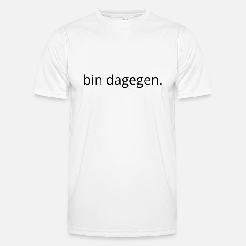 bin dagegen Männer Funktions-T-Shirt
