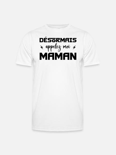 désormais appelez moi maman - T-shirt sport Homme - blanc