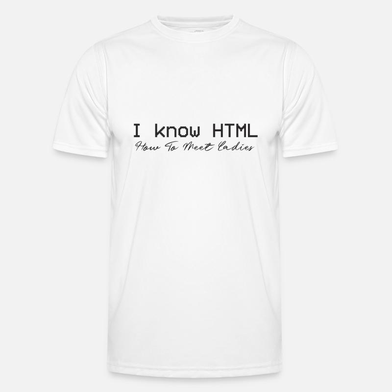 Je connais HTML. Comment rencontrer des dames T-shirt sport Homme