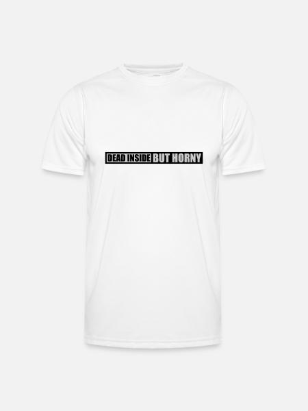 dead inside but horny - Men's Functional T-Shirt - white