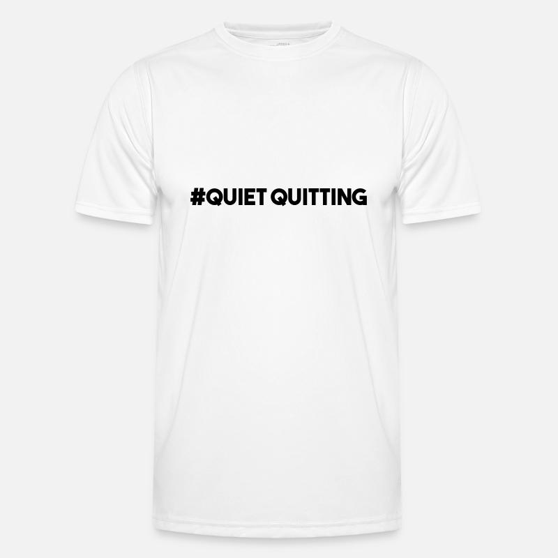 QUIET QUITTING Men's Functional T-Shirt