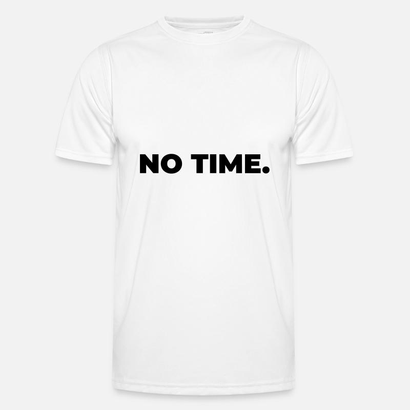 no time - statement print Men's Functional T-Shirt