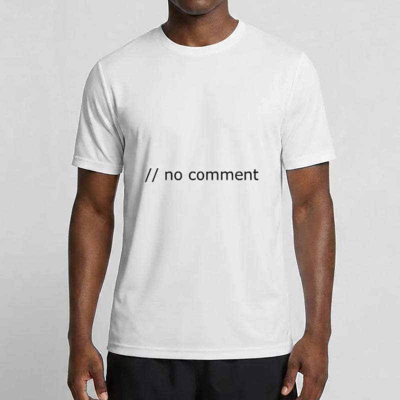 No comment Programming Informatik Geschenk Männer Funktions-T-Shirt