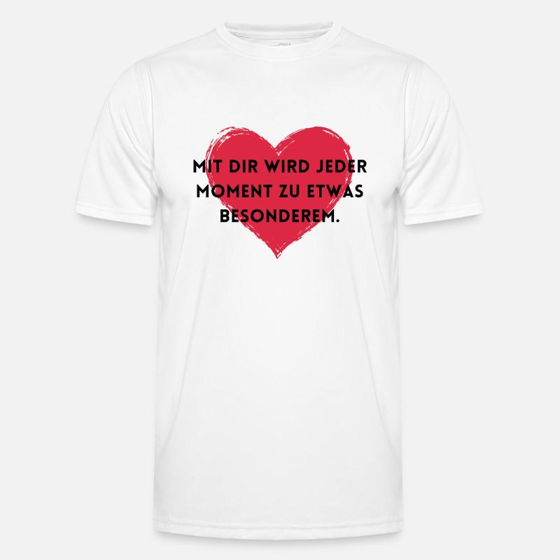 Mit dir wird jeder Moment zu etwas Besonderem Männer Funktions-T-Shirt