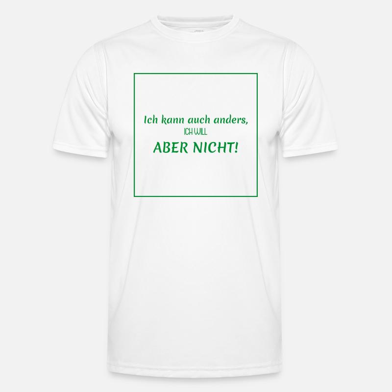 witzige sprüche - ich kann auch anders Männer Funktions-T-Shirt
