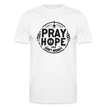 Bete, hoffe und mach dir keine Sorgen - Männer Funktions-T-Shirt - Weiß - Vorne - AI Model Male 178 dark (178cm)