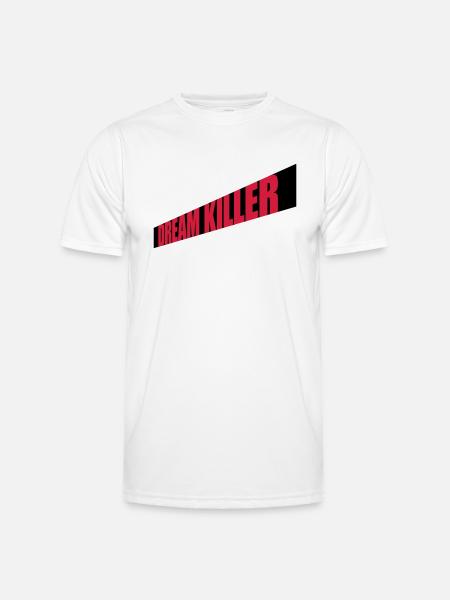 dream killer pessimists quote - Men's Functional T-Shirt - white