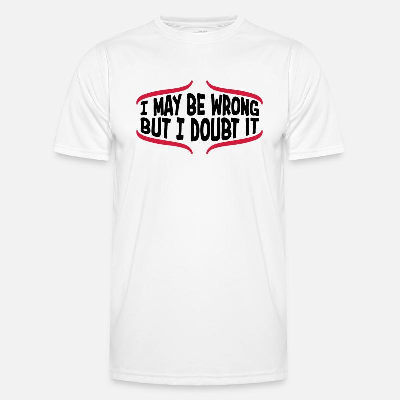 I may be wrong - Männer Funktions-T-Shirt - Weiß