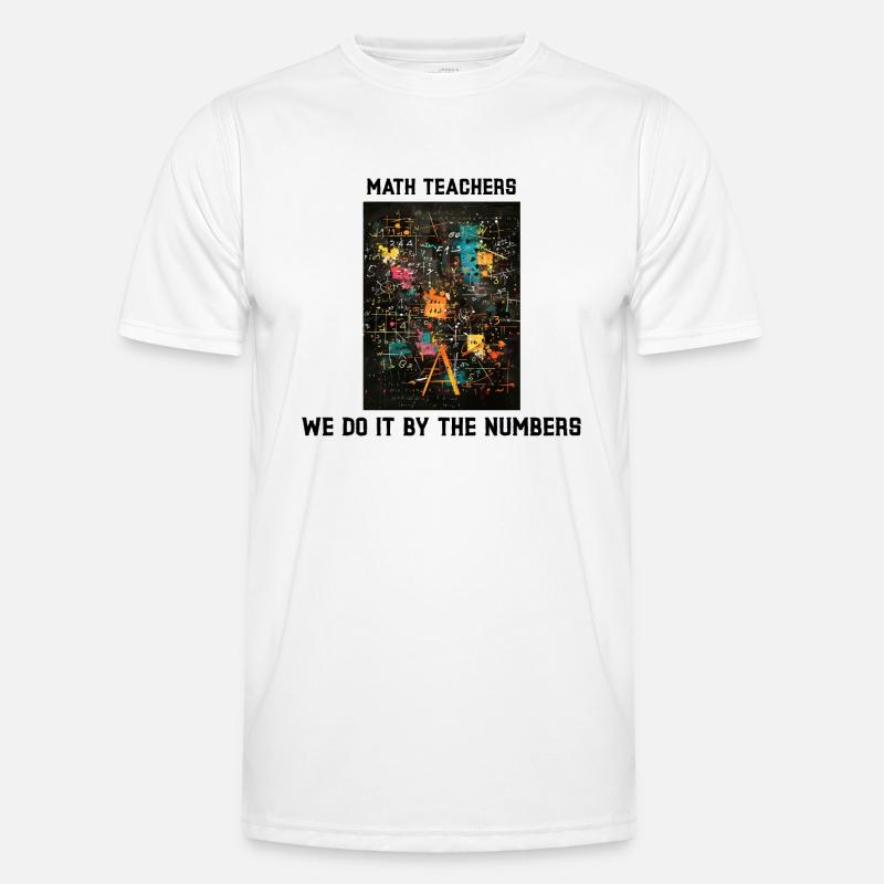 Professeur de mathématiques Nous le faisons en chiffres T-shirt sport Homme