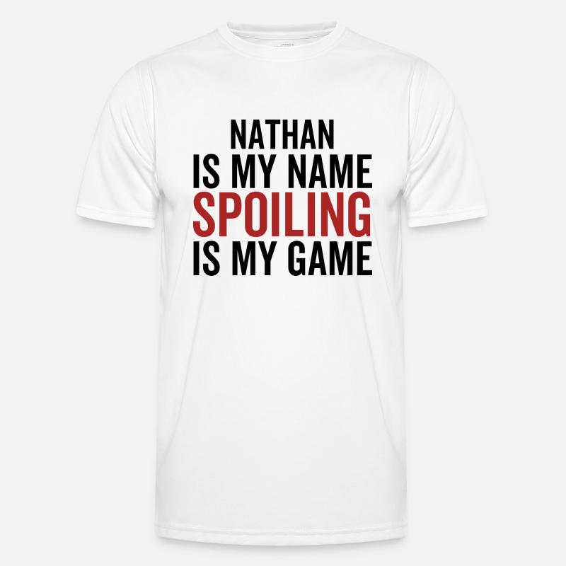 Nathan est mon nom Spoiling est mon jeu T-shirt sport Homme