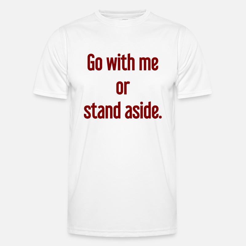 Geh mit oder beiseite Männer Funktions-T-Shirt