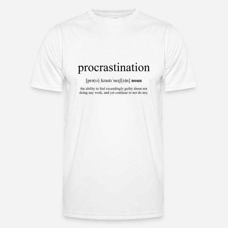 Procrastination (Aufschieberitis) Männer Funktions-T-Shirt