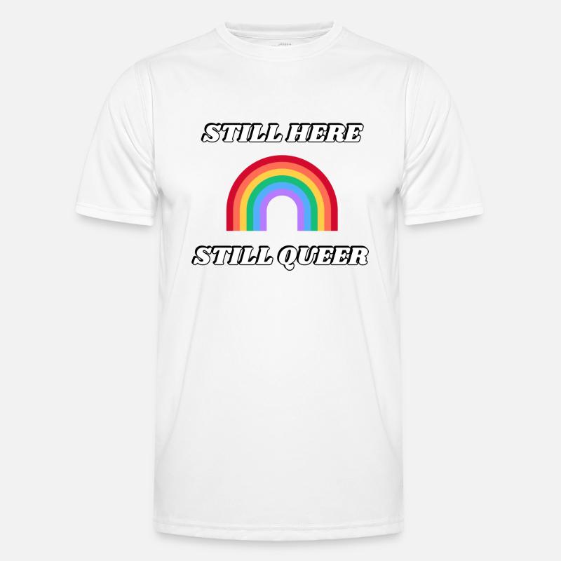 IMMER NOCH HIER NOCH QUEER - Männer Funktions-T-Shirt - Weiß