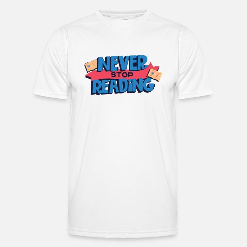never stop reading - Men's Functional T-Shirt - white