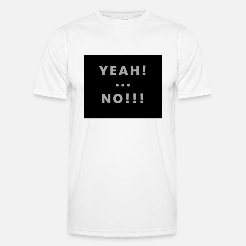 yeah no Männer Funktions-T-Shirt