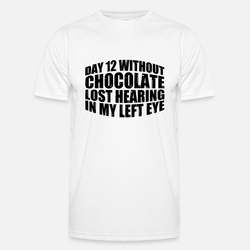 Sans chocolat, perte de l’ouïe dans mon œil gauche 8 T-shirt sport Homme