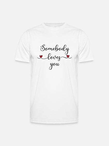 Jemand liebt Dich - Männer Funktions-T-Shirt - Weiß
