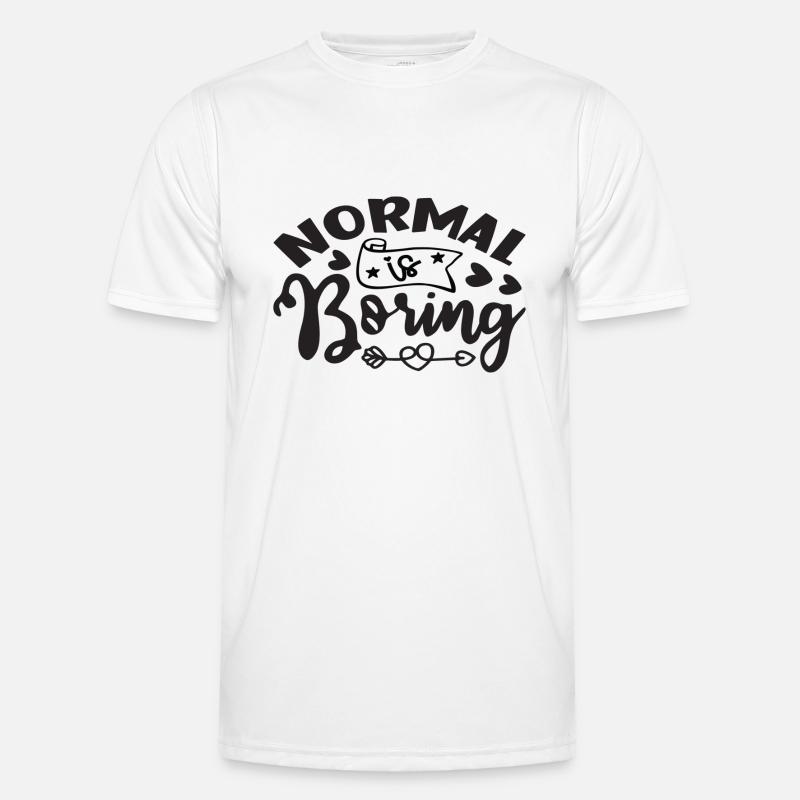 Normal is Boring - Männer Funktions-T-Shirt - Weiß