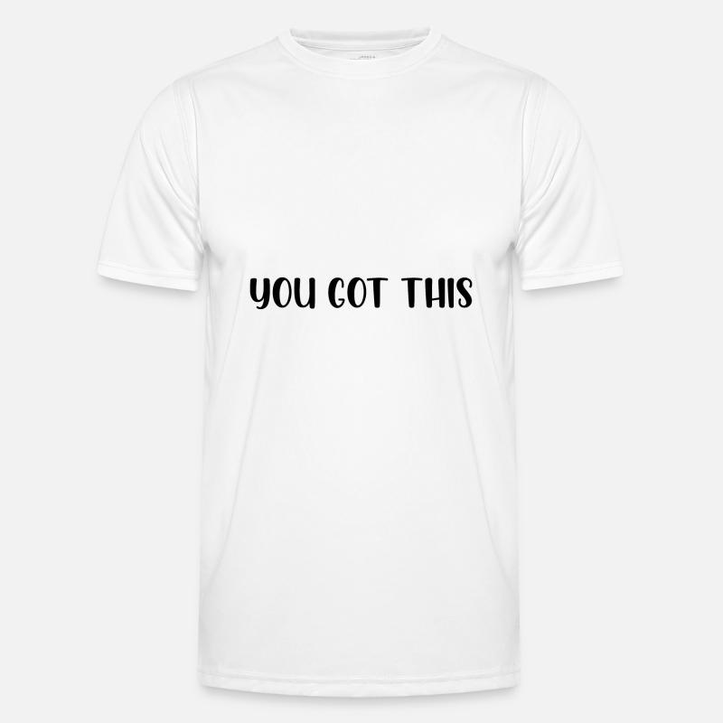 You got this Männer Funktions-T-Shirt