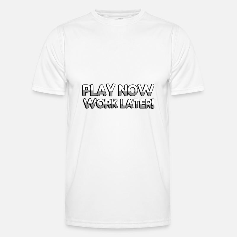 PLAY NOW WORK LATER! - Gaming Männer Funktions-T-Shirt