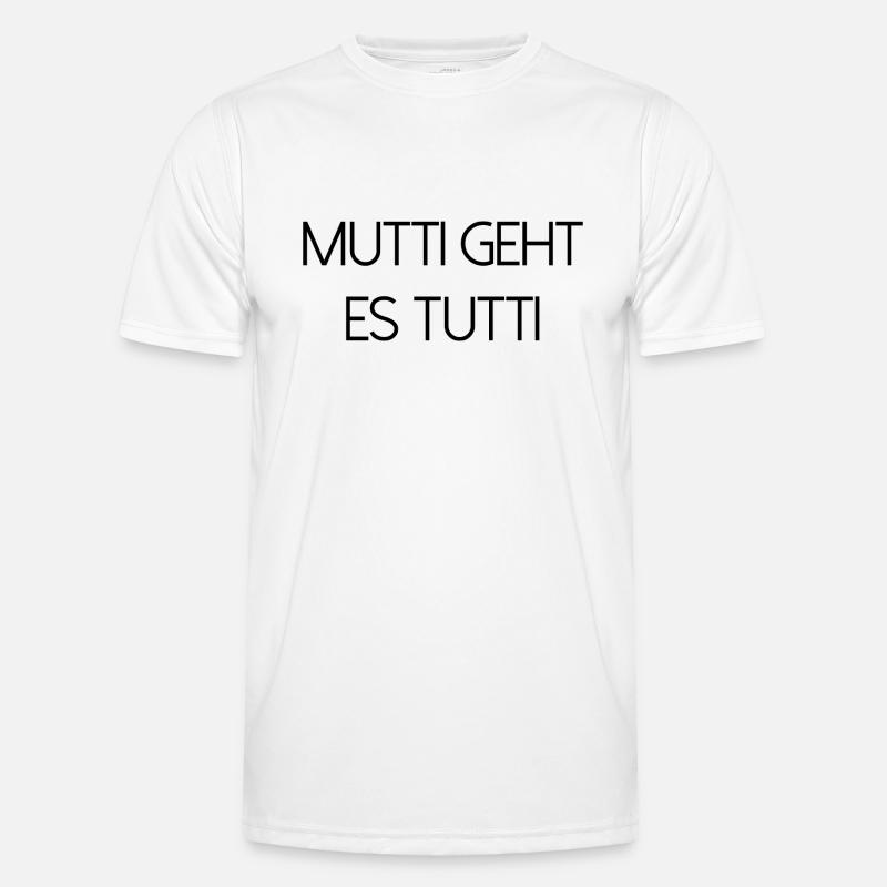Mutti geht es tutti lustiger Spruch Mama Mutter Männer Funktions-T-Shirt