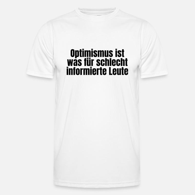 Lustiger ironischer Spruch - Optimismus Männer Funktions-T-Shirt