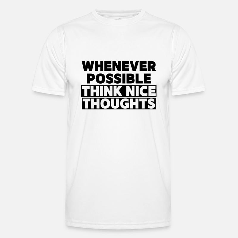 Think Nice Thoughts - Men's Functional T-Shirt - white