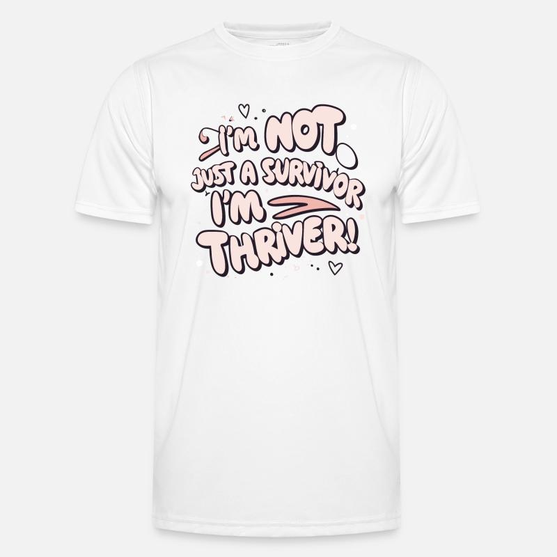 Ich bin nicht nur ein Überlebender, ich bin ein Thriver! - Männer Funktions-T-Shirt - Weiß