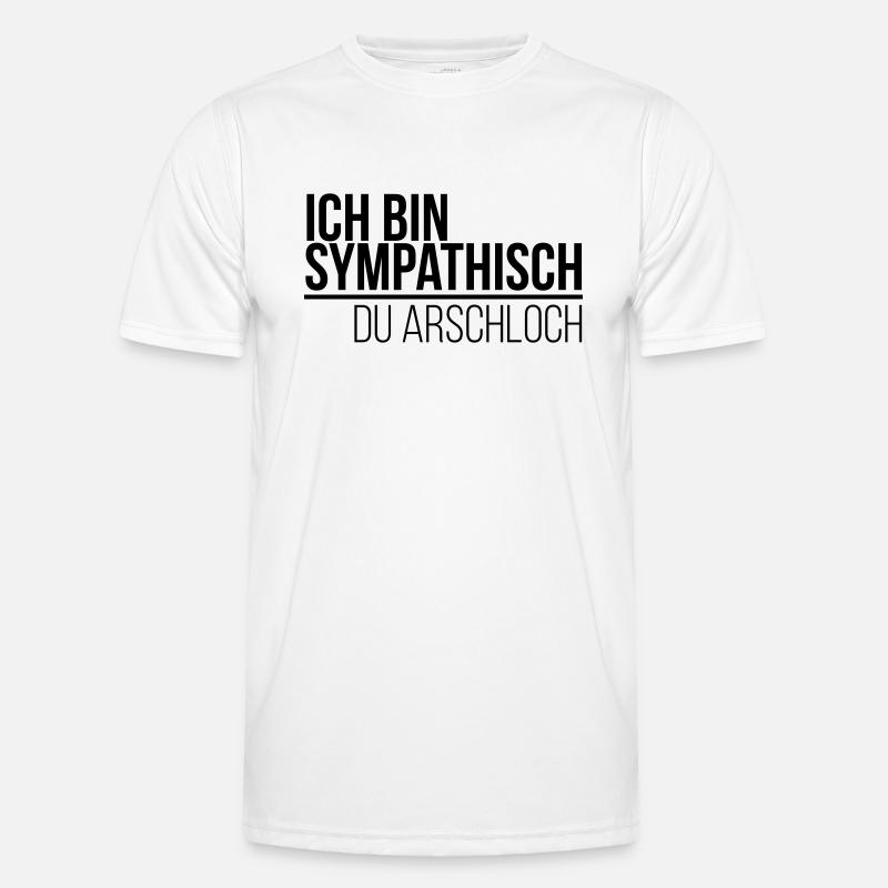 ich bin sympathisch du Arschloch Männer Funktions-T-Shirt