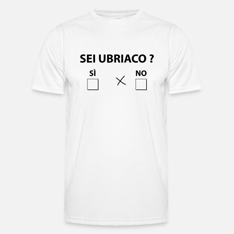 Sei ubriaco ? - Maglietta sportiva per uomo - bianco