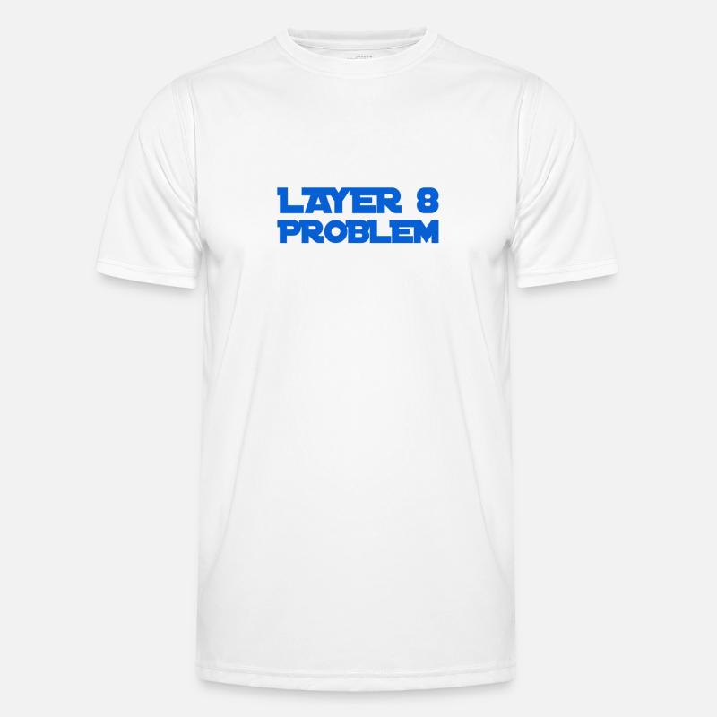 Layer 8 is problematic - Men's Functional T-Shirt - white