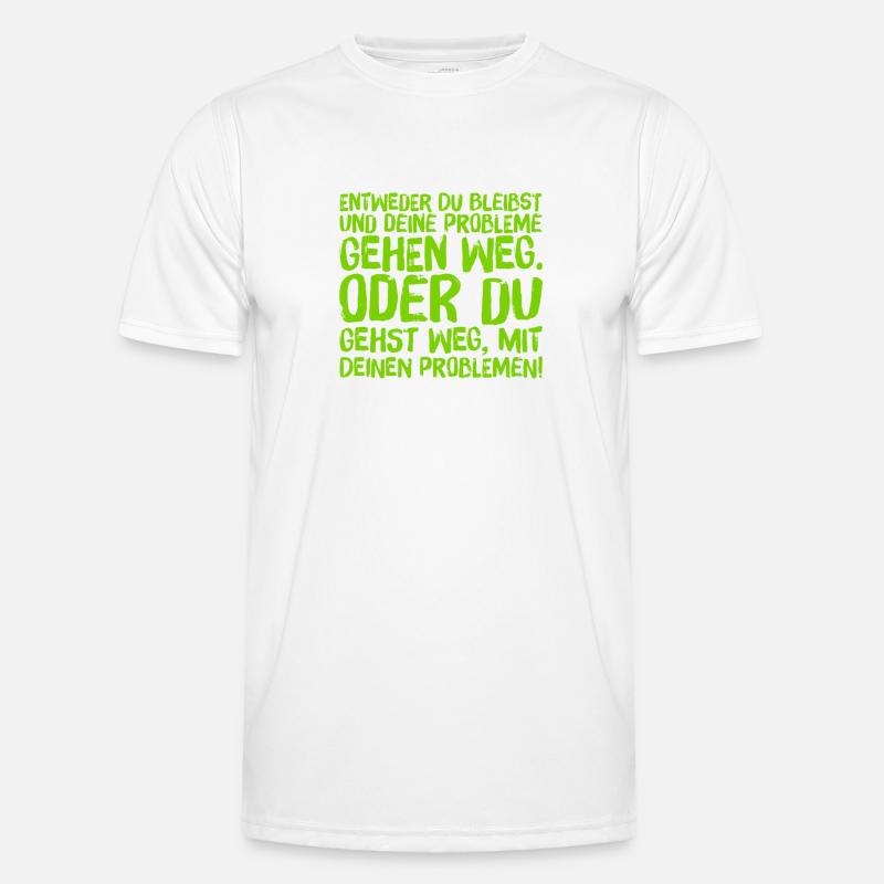 geh weg oder bleib - Männer Funktions-T-Shirt - Weiß