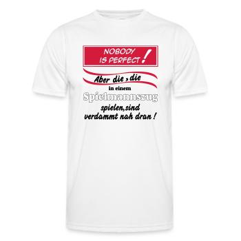 Fanfahrenzug, Spielmannszug,Nobody is perfect(25) - Männer Funktions-T-Shirt - Weiß - Vorne - AI Model Male 178 dark (178cm)