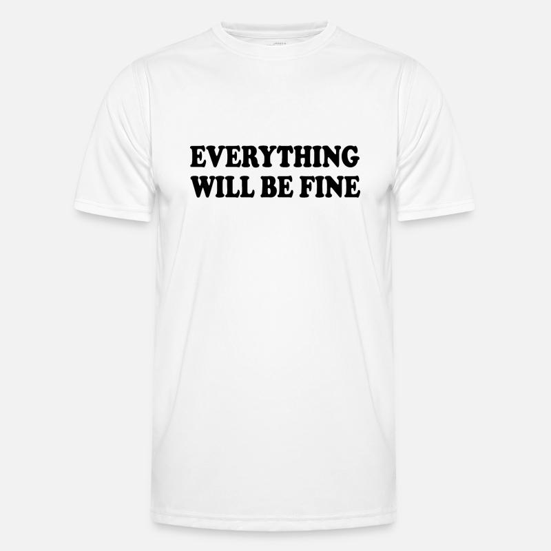 everything will be fine - Männer Funktions-T-Shirt - Weiß