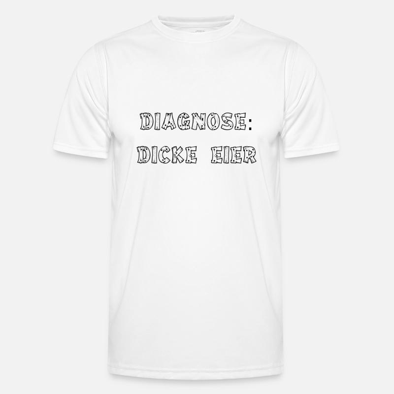 Diagnosis: Thick eggs - Men's Functional T-Shirt - white