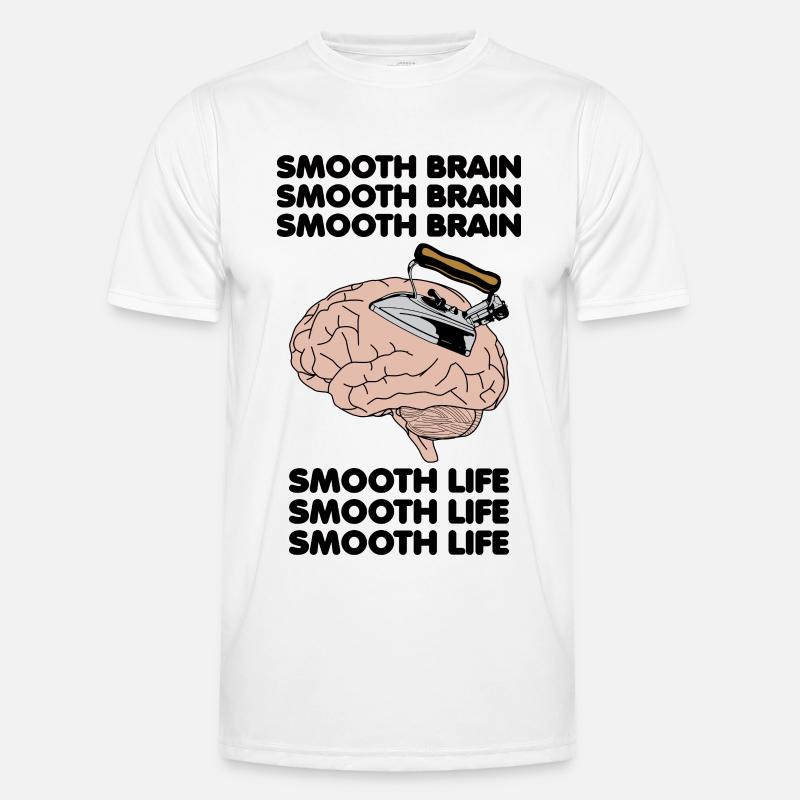 Smooth Brain Smooth Life Funny Oddly Specific Meme Men's Functional T-Shirt