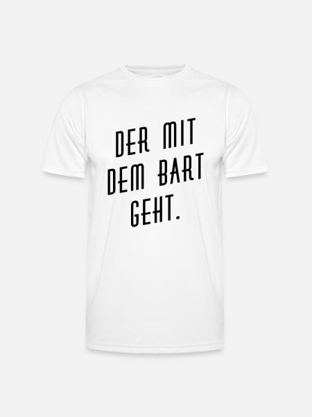 Der mit dem Bart geht. - Männer Funktions-T-Shirt - Weiß