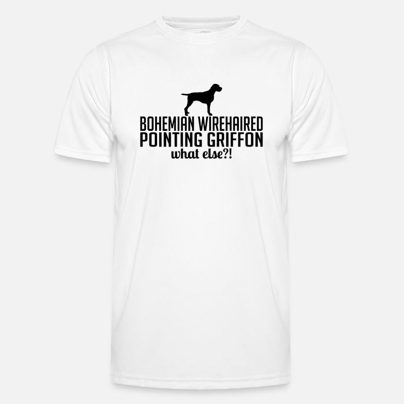 BOHEMIAN WIREHAIRED POINTING GRIFFON what else Männer Funktions-T-Shirt
