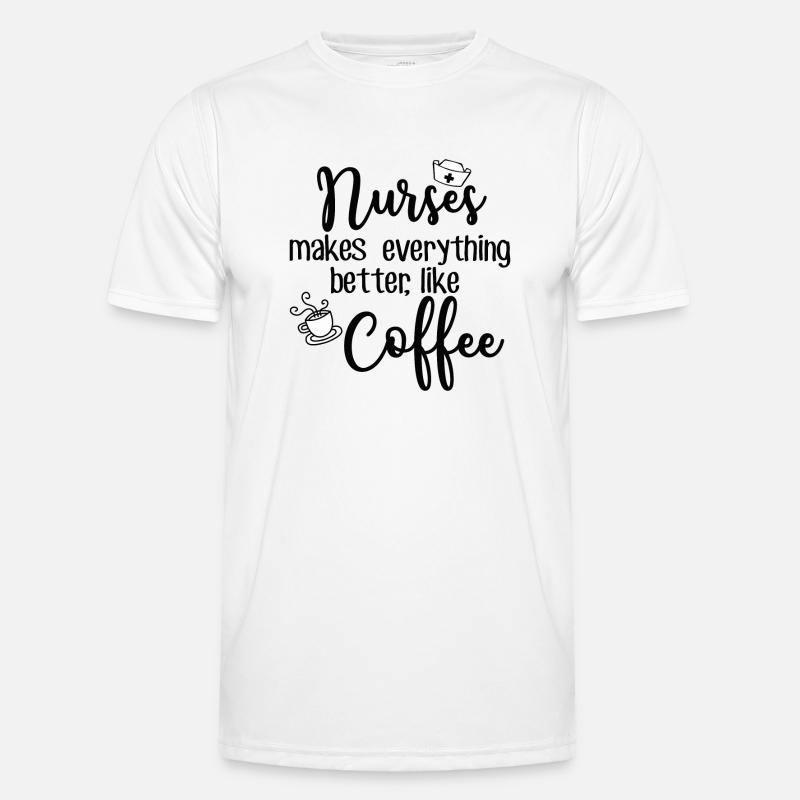 NURSES MAKES BETTER LIKE COFFEE Men's Functional T-Shirt