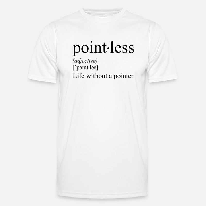Pointless - life without a pointer - Men's Functional T-Shirt - white