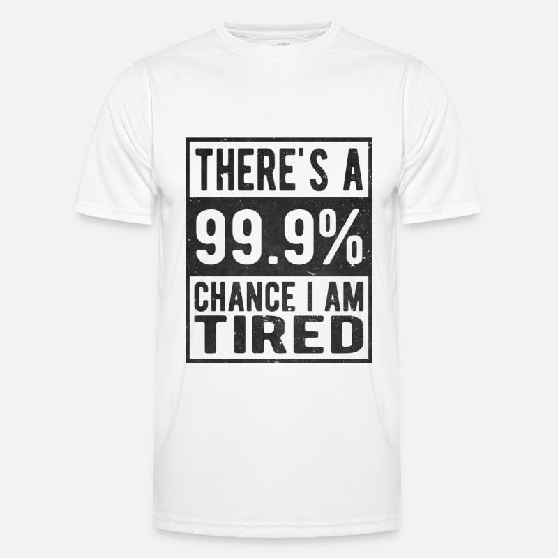 Müde 99% Männer Funktions-T-Shirt