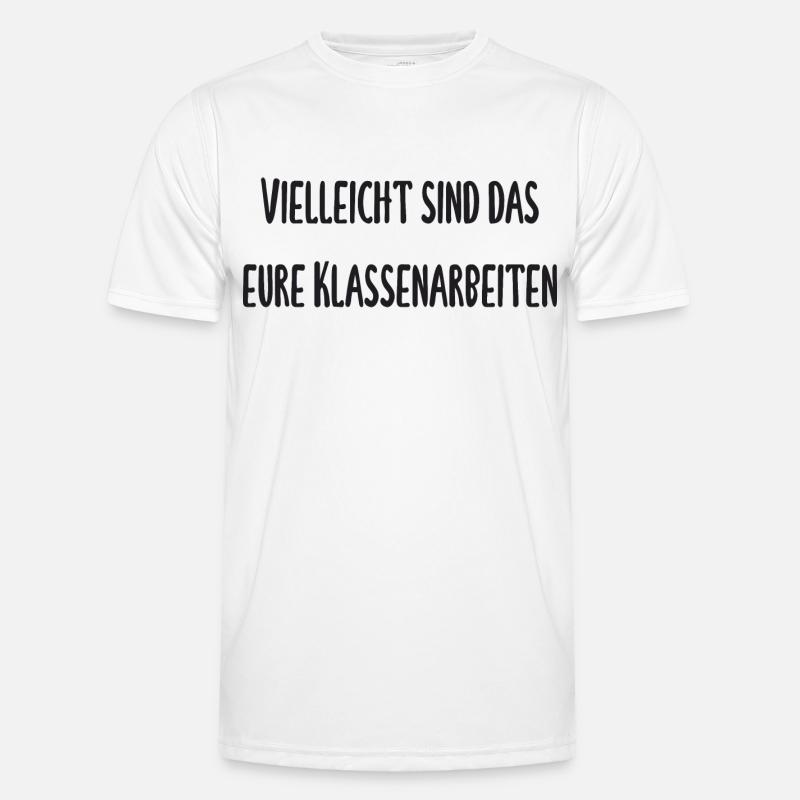 Lehrer - Vielleicht ist das eure Klassenarbeit - Männer Funktions-T-Shirt - Weiß