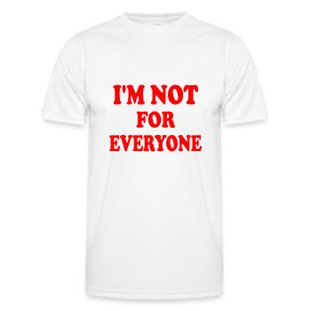 im not for everyone - Männer Funktions-T-Shirt - Weiß - Vorne - AI Model Male 178 dark (178cm)