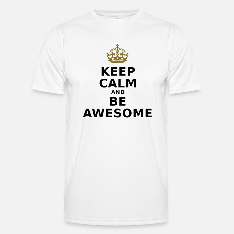 KEEP CALM AND BE AWESOME Männer Funktions-T-Shirt
