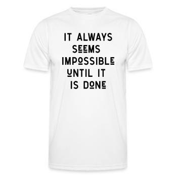 quotes Zitat Motivation Inspiration unmöglich - Männer Funktions-T-Shirt - Weiß - Vorne - AI Model Male 178 dark (178cm)