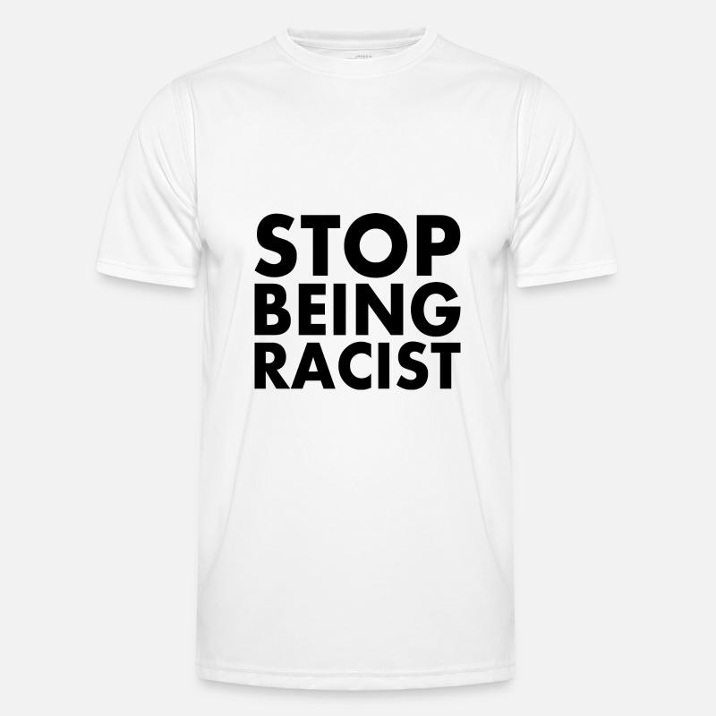 Stop being racist Männer Funktions-T-Shirt