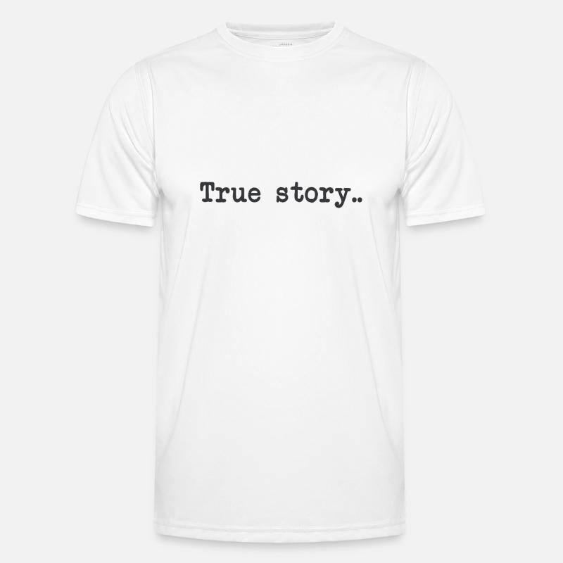 True story - Typography Men's Functional T-Shirt