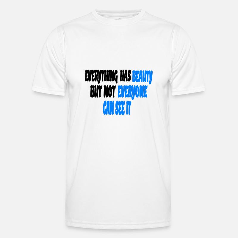 everything has beauty Men's Functional T-Shirt