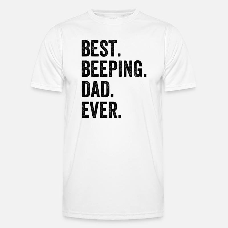 Best Beeping Dad Ever Men's Functional T-Shirt